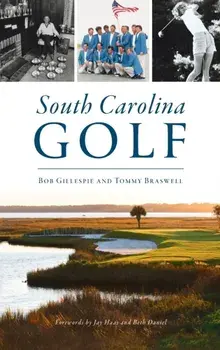 South Carolina Golf, Hardcover/Bob Gillespie