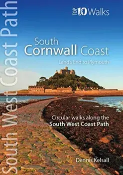 South Cornwall Coast. Land's End to Plymouth - Circular Walks along the South West Coast Path, Paperback/Dennis Kelsall