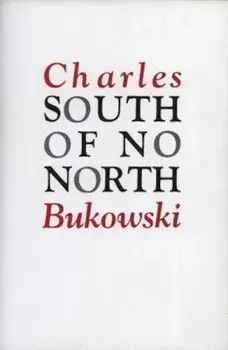 South of No North, Paperback/Charles Bukowski