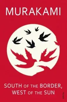 South Of The Border West Of The Sun/Haruki Murakami
