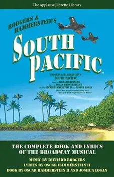 South Pacific: The Complete Book and Lyrics of the Broadway Musical, Paperback/Richard Rodgers