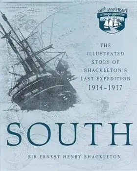 South/Sir Ernest Henry Shackleton