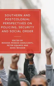 Southern and Postcolonial Perspectives on Policing, Security and Social Order, Hardback/***