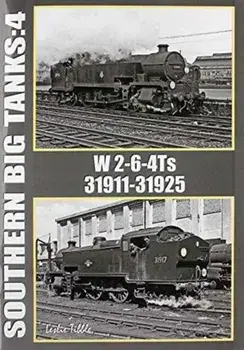 Southern Big Tanks. W 2-6-4Ts : 31911-31925, Paperback/Ian Sixsmith