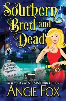 Southern Bred and Dead, Paperback/Angie Fox