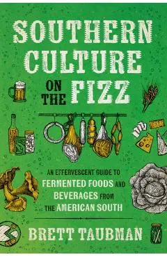 Southern Culture on the Fizz - Brett (appalachian State University) Taubman