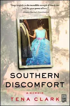 Southern Discomfort: A Memoir, Paperback/Tena Clark