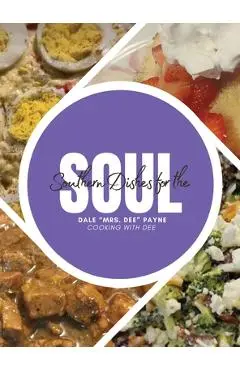 Southern Dishes for the Soul - Dale Payne