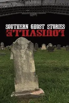 Southern Ghost Stories: Louisville, Paperback/Allen Sircy