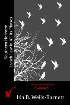 Southern Horrors: Lynch Law in All Its Phases, Paperback/Ida B. Wells-Barnett