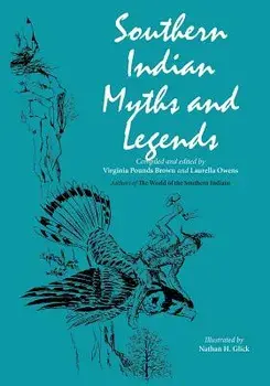 Southern Indian Myths and Legends, Paperback/Virginia Pounds Brown