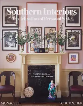 Southern Interiors. A Celebration of Personal Style [A Schumacher Interior Design Book], Hardback/Tori Mellott