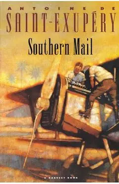 Southern Mail - Antoine De Saint-exup�ry