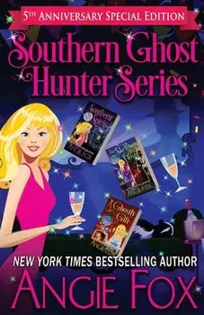 Southern Spirits: 5th Anniversary Edition: Stories 1-3, including bonus material, Paperback/Angie Fox