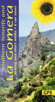 Southern Tenerife and La Gomera Sunflower Walking Guide. 70 long and short walks with detailed maps and GPS; 6 car tours with pull-out map, Paperback/Noel Rochford