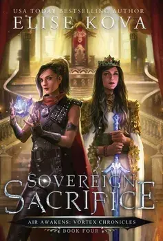 Sovereign Sacrifice, Hardcover/Elise Kova