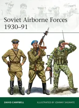 Soviet Airborne Forces 1930-91, Paperback/David Campbell