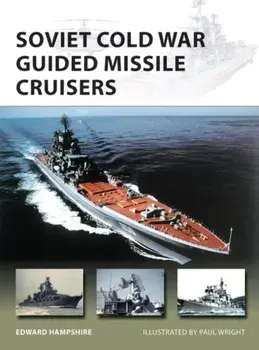 Soviet Cold War Guided Missile Cruisers, Paperback/Edward Hampshire