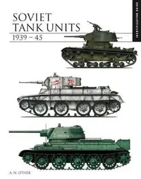 Soviet Tank Units 1939-45. The Essential Tank Identification Guide, Hardback/David Porter