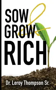 Sow and Grow Rich, Paperback/Thompson Sr.