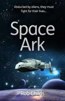 Space Ark, Paperback/Rob Childs