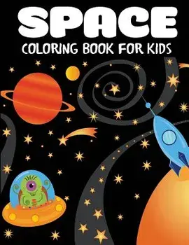 Space Coloring Book for Kids: Fantastic Outer Space Coloring with Planets, Astronauts, Space Ships, Rockets, Paperback/Blue Wave Press