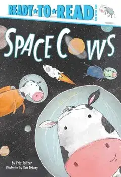 Space Cows, Hardcover/Eric Seltzer