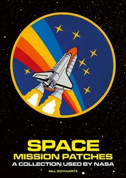 Space Mission Patches. A Collection Used by NASA, Hardback/***