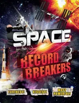 Space Record Breakers, Paperback/Anne Rooney