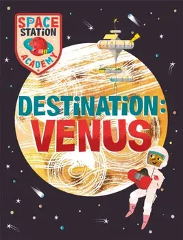 Space Station Academy: Destination Venus, Paperback/Sally Spray