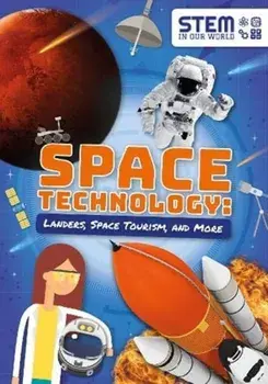 Space Technology: Landers, Space Tourism, and More, Paperback/John Wood