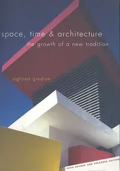 Space, Time & Architecture: The Growth of a New Tradition, Paperback/Sigfried Giedion