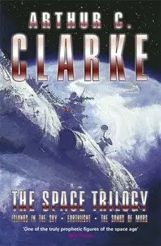 Space Trilogy. Three Early Novels, Paperback/Arthur C. Clarke