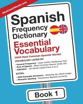 Spanish Frequency Dictionary - Essential Vocabulary: 2500 Most Common Spanish Words, Paperback/Mostusedwords