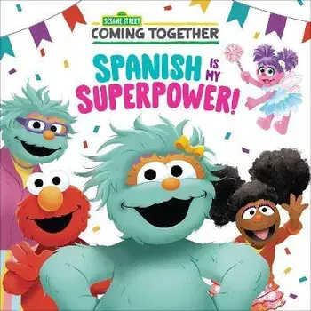 Spanish Is My Superpower! (Sesame Street), Paperback/Maria Correa