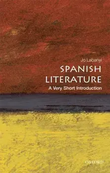 Spanish Literature: A Very Short Introduction, Paperback/Jo Labanyi