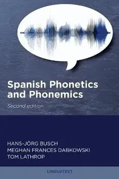 Spanish Phonetics and Phonemics, Second edition, Paperback/Hans-Jörg Busch