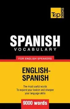 Spanish Vocabulary for English Speakers - 9000 Words, Paperback/Andrey Taranov