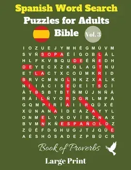 Spanish Word Search Puzzles For Adults: Bible Vol. 3 Book of Proverbs, Large Print, Paperback/***