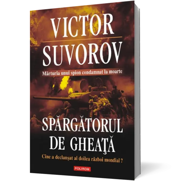 Spărgătorul de gheaţă. Cine a declanşat al doilea război mondial?