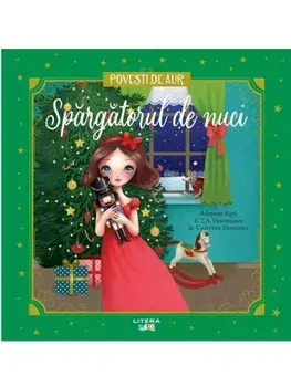 Spargatorul de nuci. Povesti de Aur/E.T.A. Hoffmann