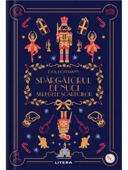 Spargatorul de nuci si Regele Soarecilor. Biblioteca pentru copii/E.T.A. Hoffman