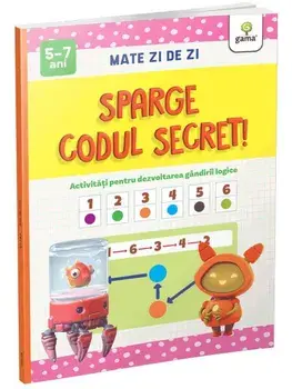 Sparge codul secret! Activitati pentru dezvoltarea gandirii logice/***
