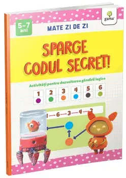Sparge codul secret! Activitati pentru dezvoltarea gandirii logice/***