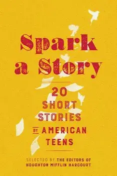 Spark a Story: Twenty Short Stories by American Teens, Paperback/Thomas Gryta