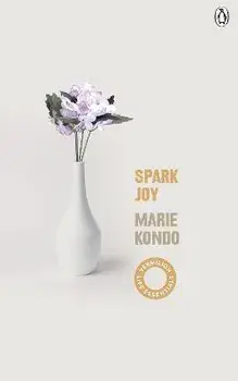 Spark Joy. An Illustrated Guide to the Japanese Art of Tidying, Paperback/Marie Kondo