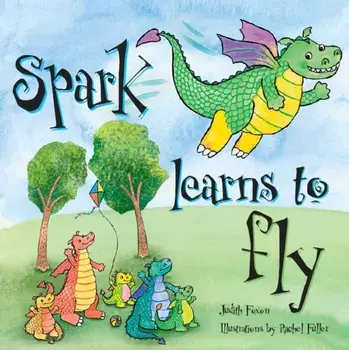 Spark Learns to Fly, Paperback/Judith Foxon