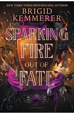 Sparking Fire Out of Fate - Brigid Kemmerer