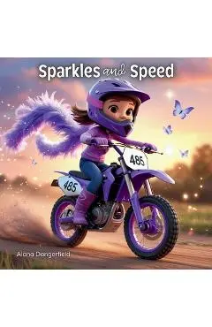 Sparkles and Speed - Alana Dangerfield