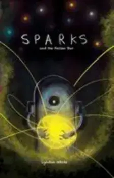 Sparks and the Fallen Star, Paperback/Lyndon White
